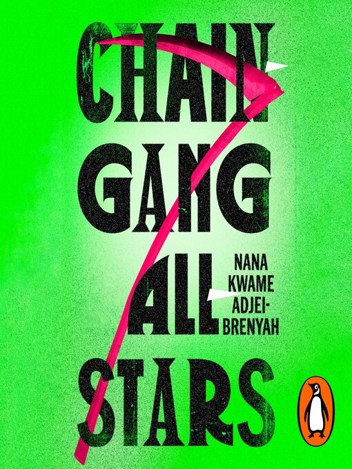 Title details for Chain-Gang All-Stars by Nana Kwame Adjei-Brenyah - Wait list
